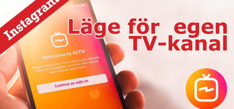 Instagram TV – dags att starta er egen TV-kanal